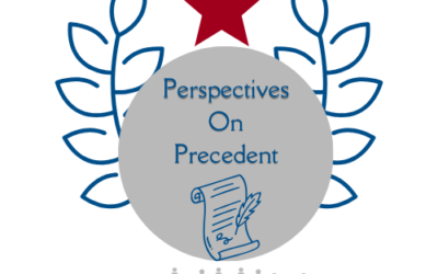 Perspectives on Precedent – It’s Time to Shift